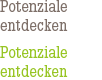 Potentiale entdecken